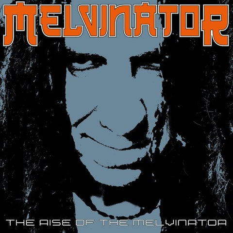 Melvinator – The Rise of The Melvinator LP
