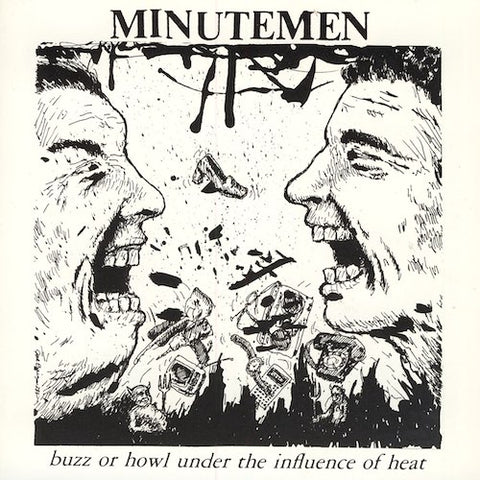 Minutemen - Buzz Or Howl Under The Influence Of Heat LP