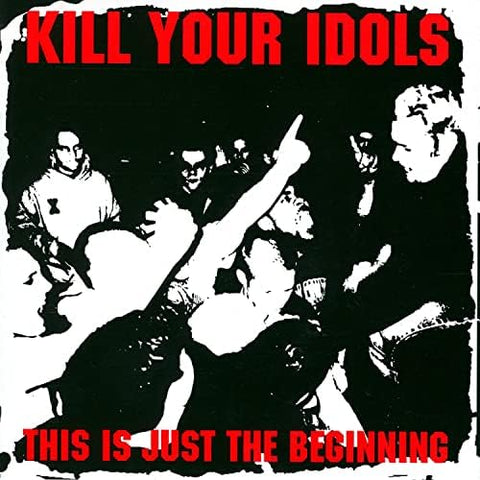 Kill Your Idols – This Is Just The Beginning LP