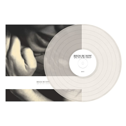 Birds In Row - You, Me & The Violence LP ***PRE ORDER***