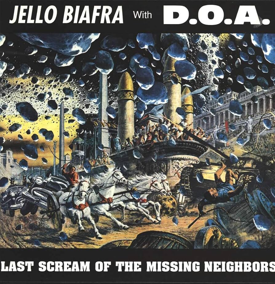 JELLO BIAFRA WITH DOA - LAST SCREAM OF THE MISSING NEIGHBORS LP