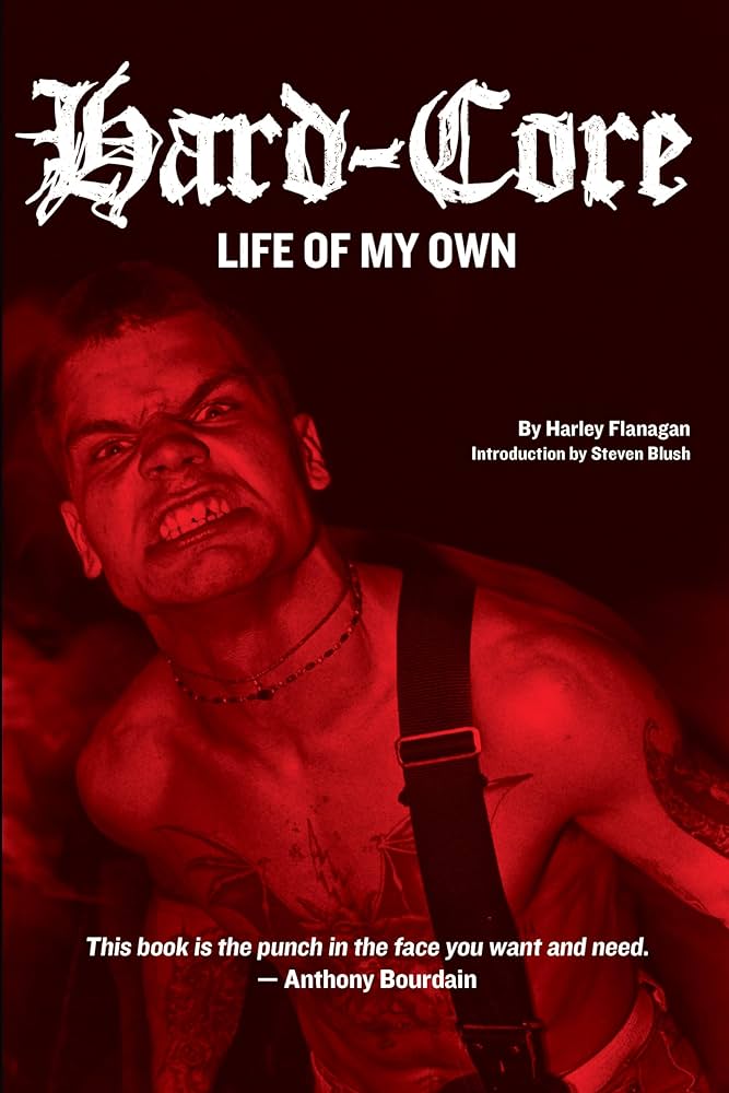 HARLEY FLANAGAN - HARD-CORE: LIFE OF MY OWN - BOOK