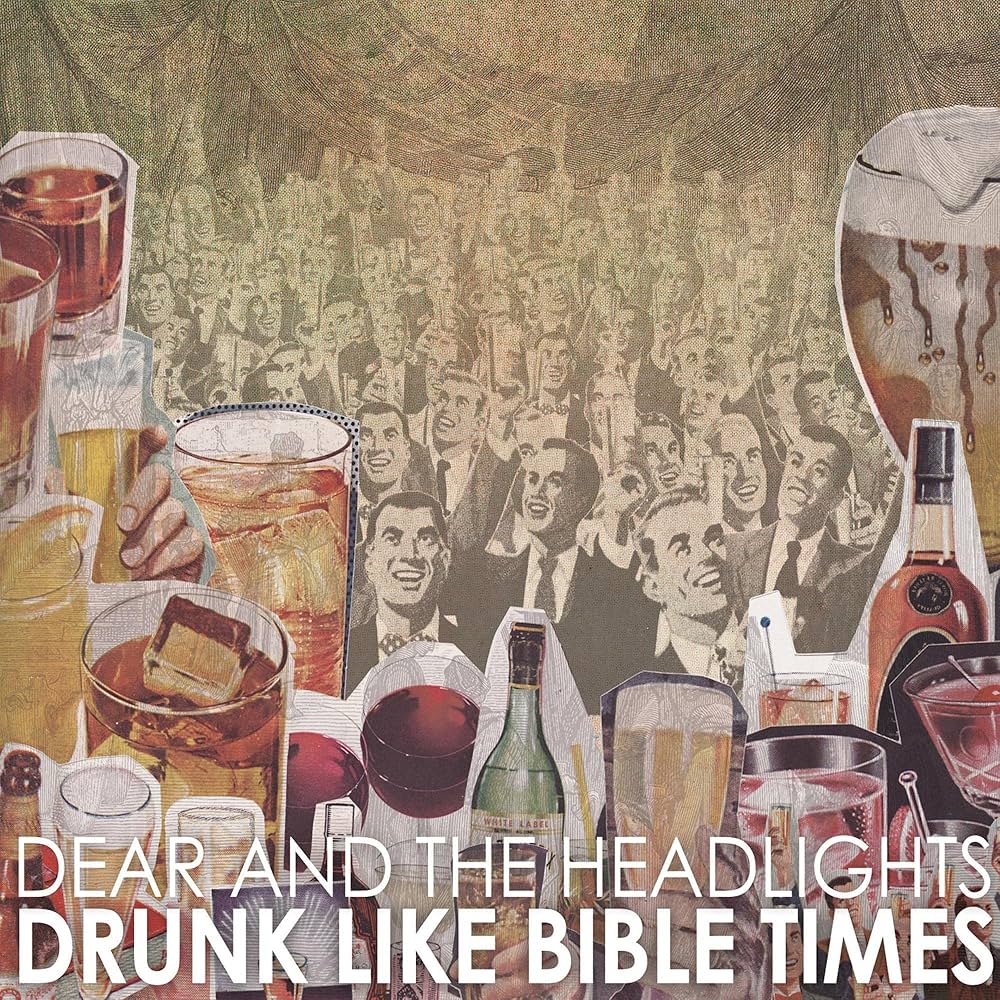 Dear And The Headlights - Drunk Like Bible Times LP ***PRE ORDER***
