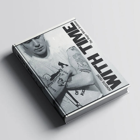 ROGER MIRET "AGNOSTIC FRONT - WITH TIME: THE ROGER MIRET ARCHIVES" - BOOK