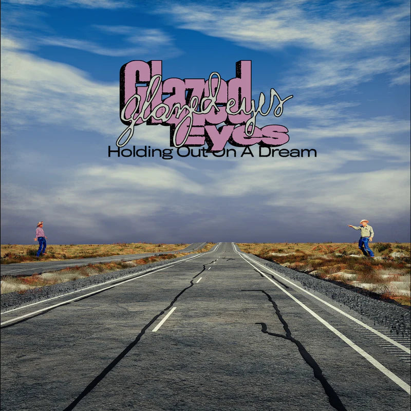 Glazed Eyes – Holding Out On A Dream LP