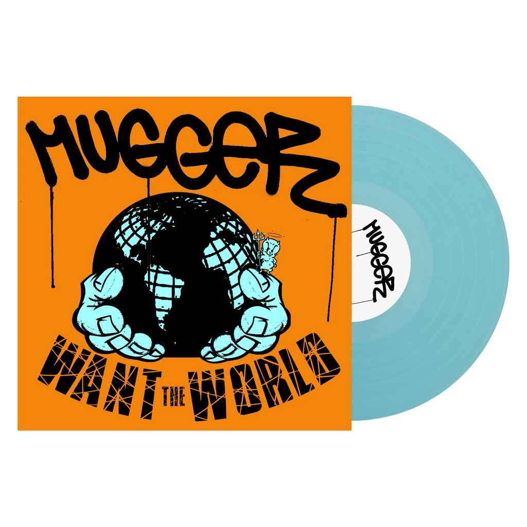 Mugger - Want The World LP ***PRE ORDER***