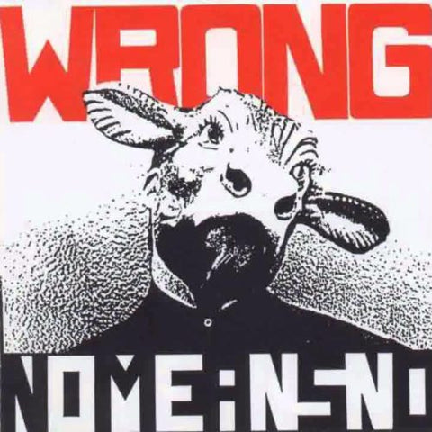 Nomeansno – Wrong LP ***PRE ORDERS***
