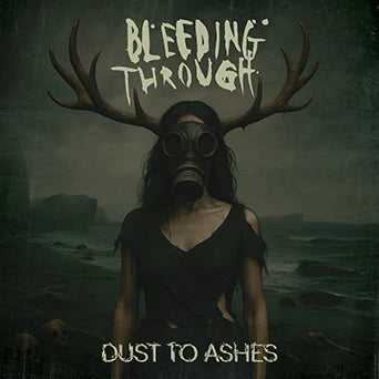 Bleeding Through - Dust To Ashes: Remastered Edition LP