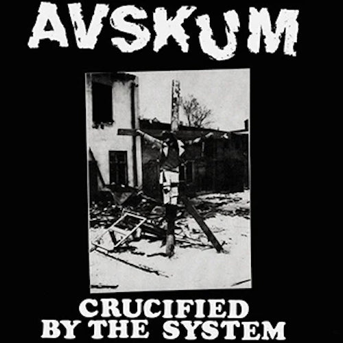 AVSKUM - CRUCIFIED BY THE SYSTEM 7"