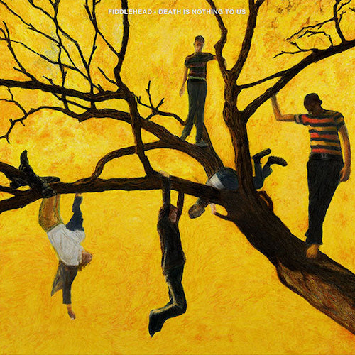 Fiddlehead - Death Is Nothing To Us LP