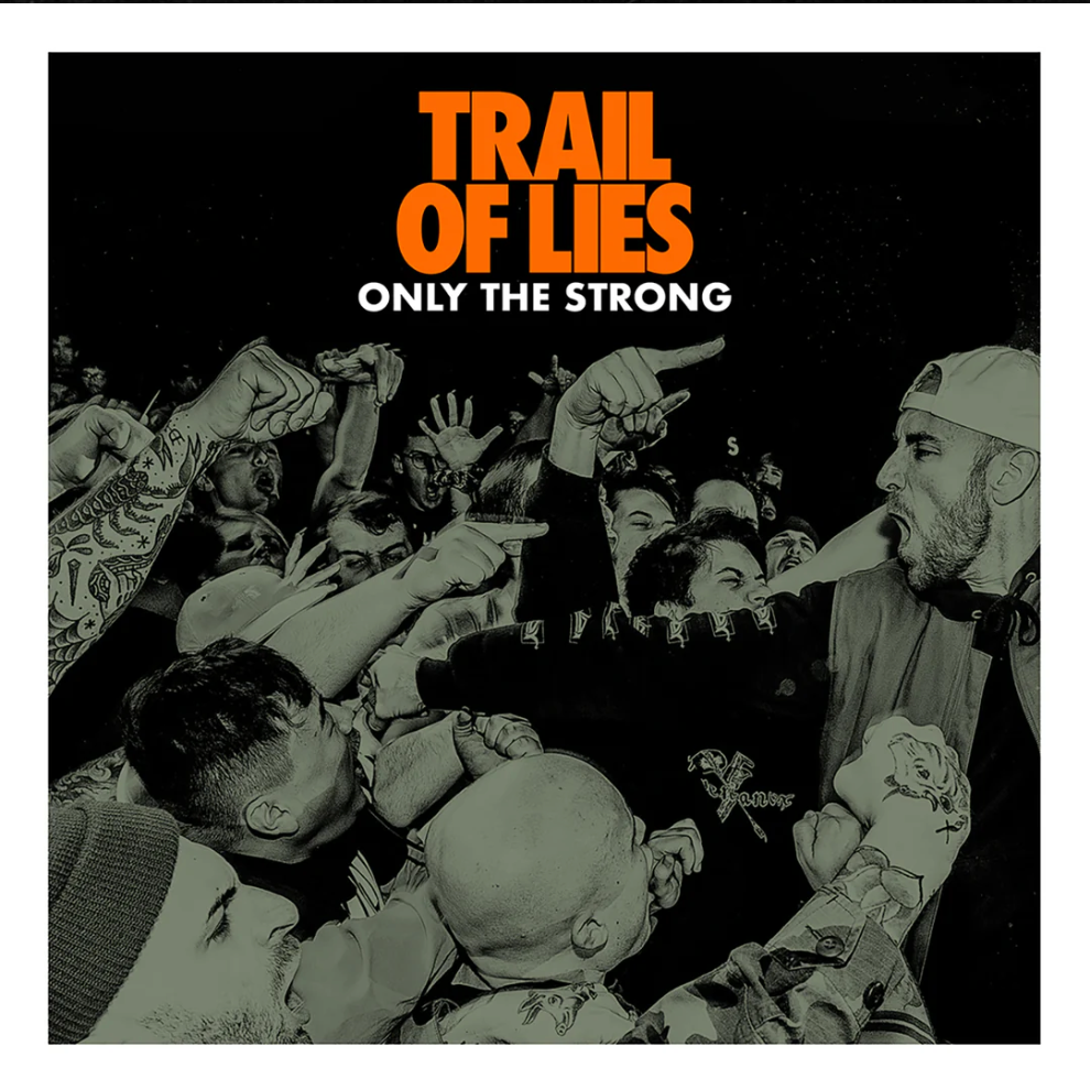 TRAIL OF LIES - ONLY THE STRONG LP