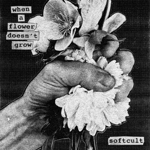 Softcult - When A Flower Doesn't Grow LP ***PRE ORDER***