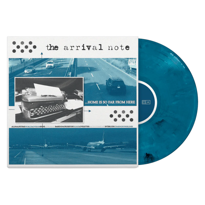 THE ARRIVAL NOTE - HOME IS SO FAR FROM HERE LP
