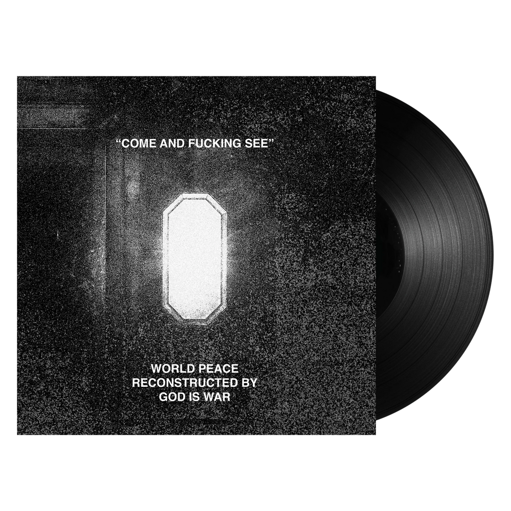 World Peace & God Is War - Come And Fucking See LP ***PRE ORDER***