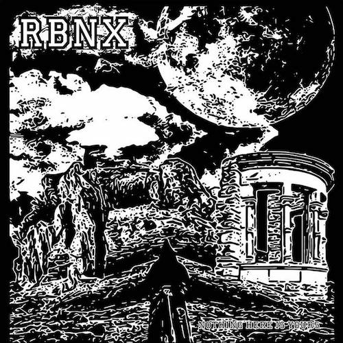 Rbnx - Nothing Here Is Yours LP