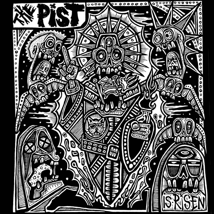 The Pist - Is Risen LP