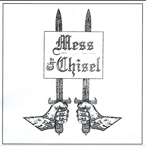 Mess / The Chisel - Mess / The Chisel 7"