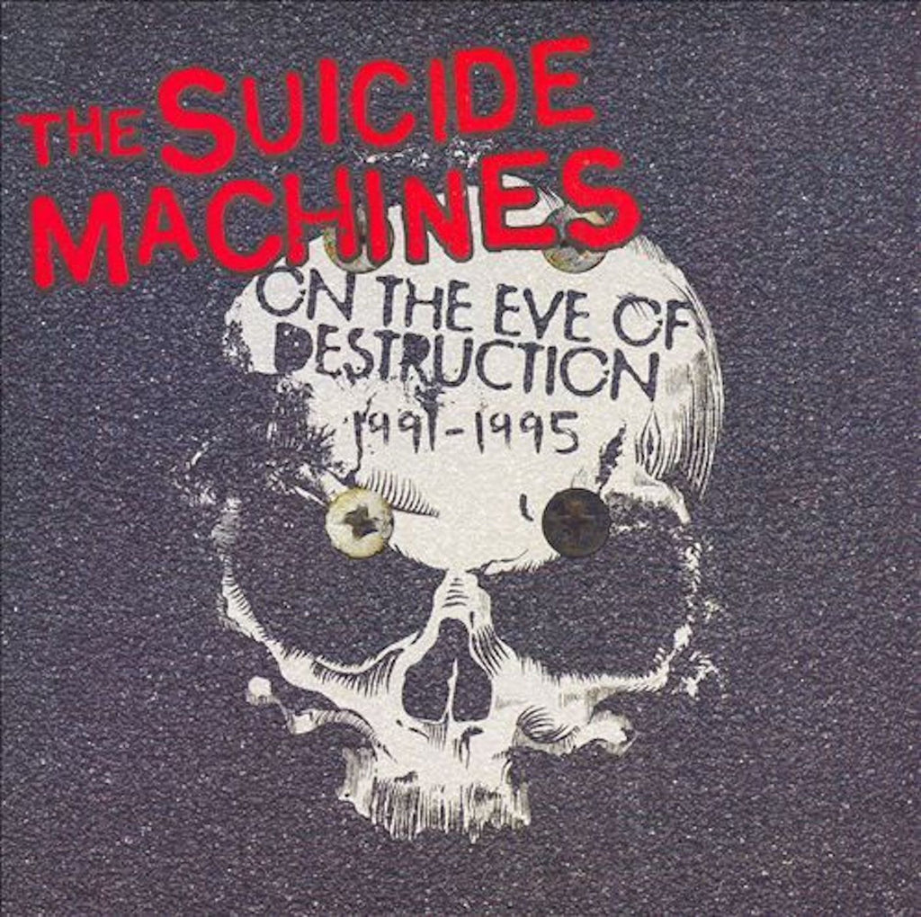 The Suicide Machines – On The Eve Of Destruction 1991-1995 LP