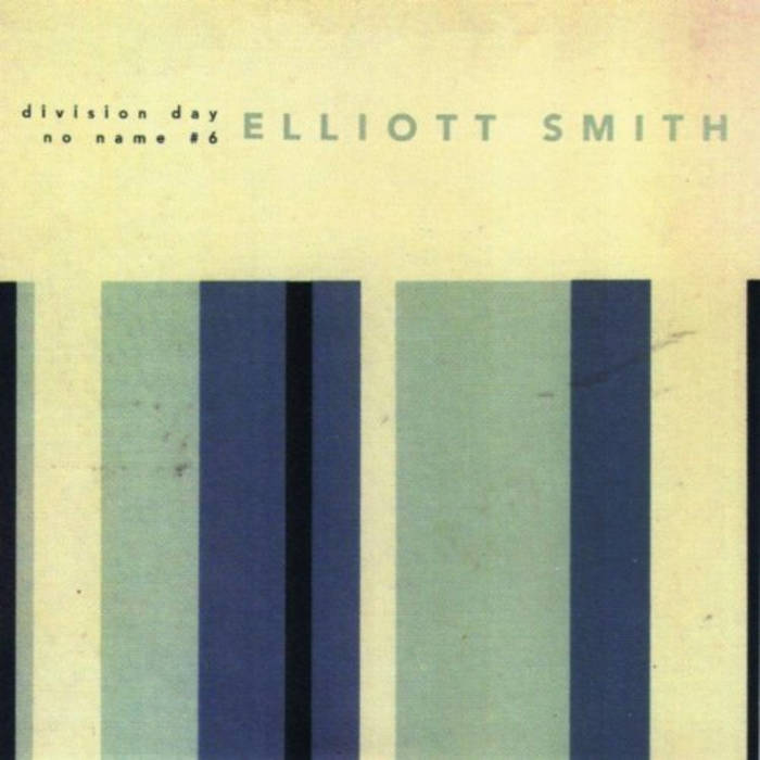 Elliott Smith – Division Day / No Name #6 7"***