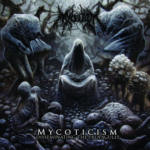 Mycelium – Mycoticism: Disseminating the Propagules LP