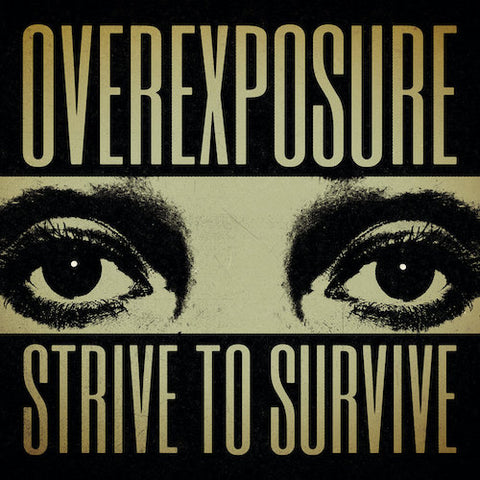 Overexposure - Strive To Survive LP