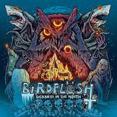 Birdflesh - Sickness In The North LP