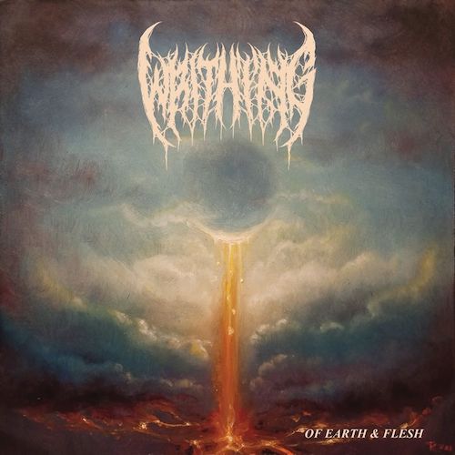 Writhing - Of Earth & Flesh LP