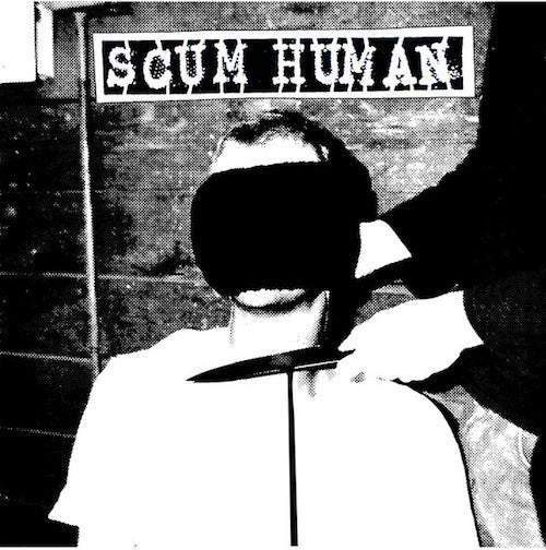 Scum Human - Scum Human 7" - Grindpromotion Records