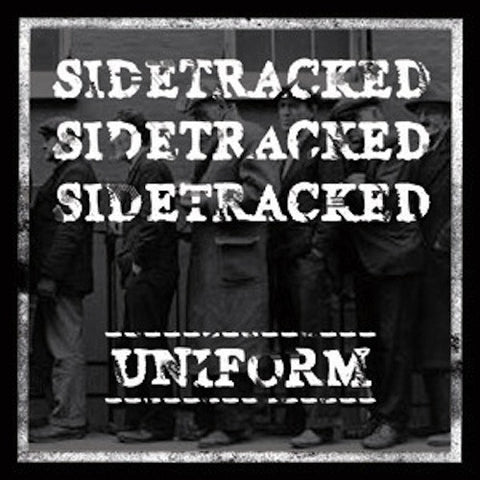 Sidetracked  ‎– Uniform 7" (Single Sided / Random Color Vinyl)