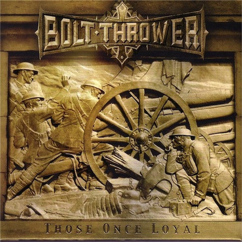 Bolt Thrower – Those Once Loyal LP (180g Vinyl + Poster) - Grindpromotion Records