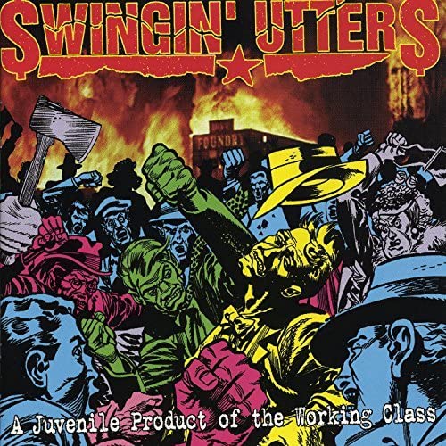 Swingin' Utters – A Juvenile Product Of The Working Class LP