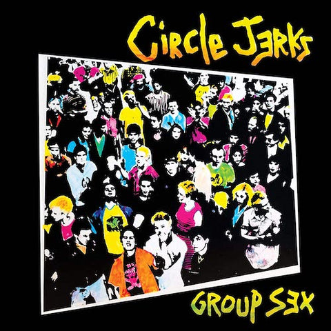 Circle Jerks ‎– Group Sex LP