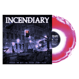 Incendiary - Change The Way You Think About Pain LP