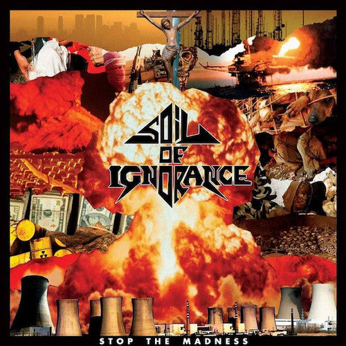 Soil Of Ignorance ‎– Stop The Madness 10"
