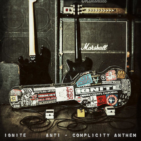 Ignite – Anti-Complicity Anthem 7"