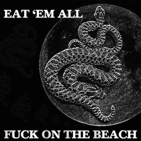Fuck On The Beach ‎– Eat 'em All LP