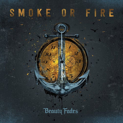 Smoke Or Fire - Beauty Fades LP