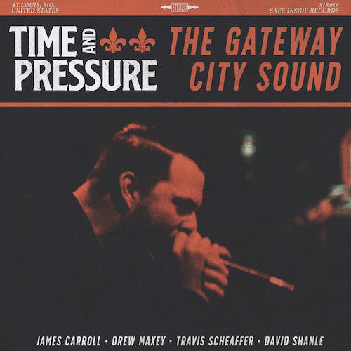 Time & Pressure – The Gateway City Sound LP - Grindpromotion Records