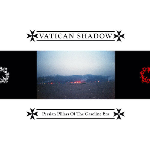 Vatican Shadow - Persian Pillars Of The Gasoline Era LP
