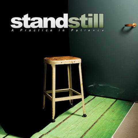 Stand Still - A Practice In Patience LP