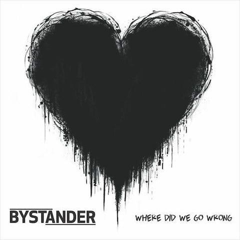Bystander - Where Did We Go Wrong? LP