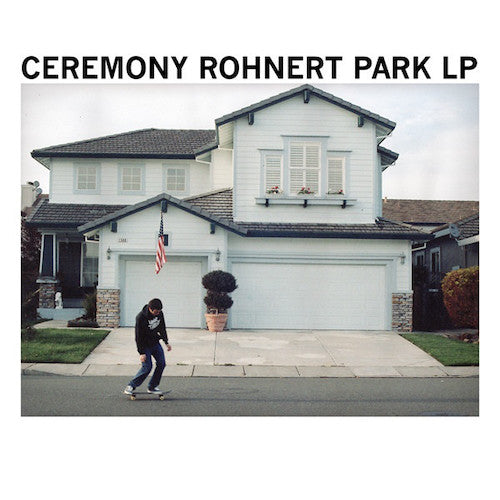 Ceremony – Rohnert Park LP - Grindpromotion Records