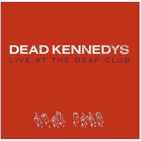 Dead Kennedys ‎– Live At The Deaf Club LP