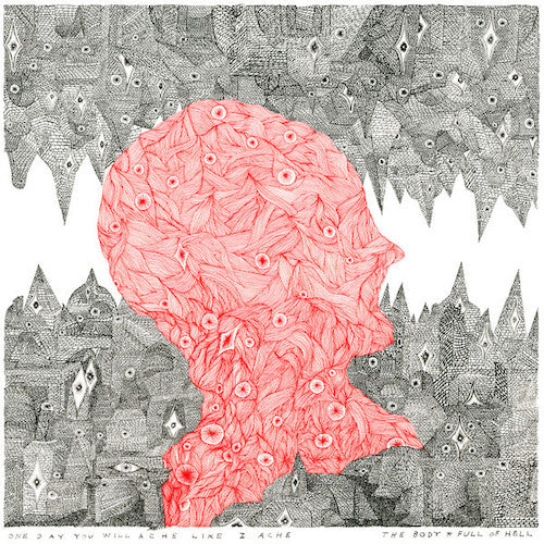 The Body & Full Of Hell – One Day You Will Ache Like I Ache LP - Grindpromotion Records