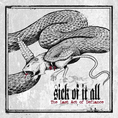 Sick Of It All ‎– Last Act Of Defiance LP