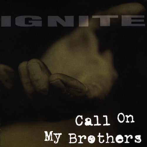 Ignite – Call On My Brothers LP