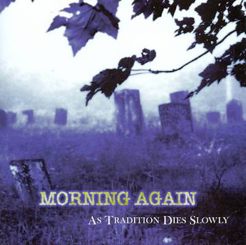 Morning Again ‎– As Tradition Dies Slowly LP