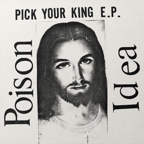 Poison Idea ‎– Pick Your King E.P. LP