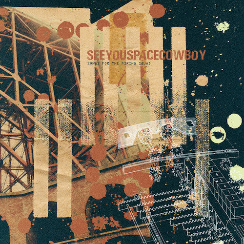 SeeYouSpaceCowboy – Songs For The Firing Squad LP