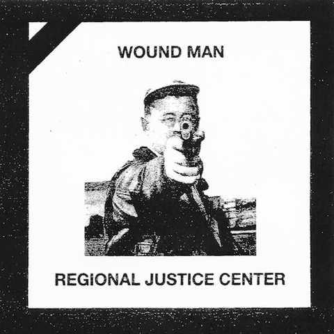 Regional Justice Center / Wound Man - Split 7"